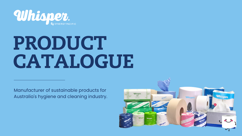 Whisper Product Catalogue, text that says manufacturer of sustainable products for Australia's hygiene and cleaning industry, blue background with products